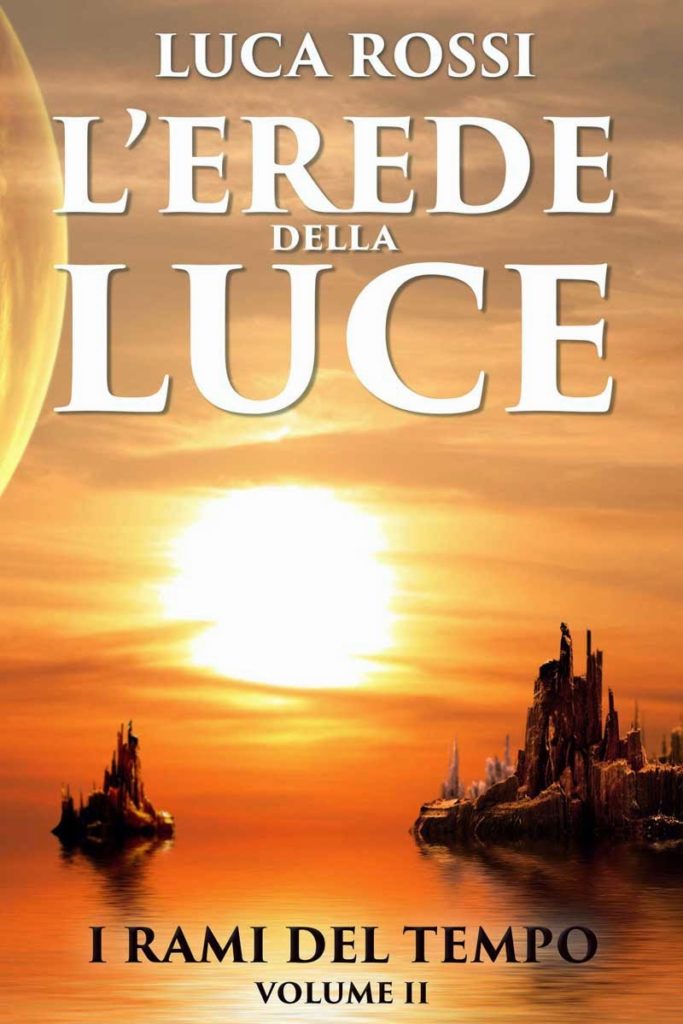 Book Cover: L'Erede della Luce di Luca Rossi - RECENSIONE