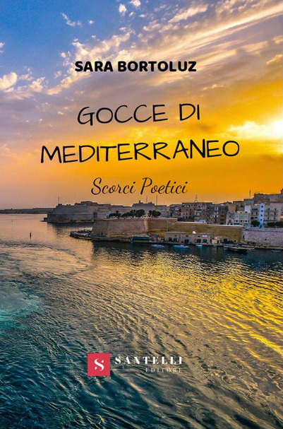Book Cover: Gocce di Mediterraneo. Scorci Poetici di Sara Bortoluz - SEGNALAZIONE