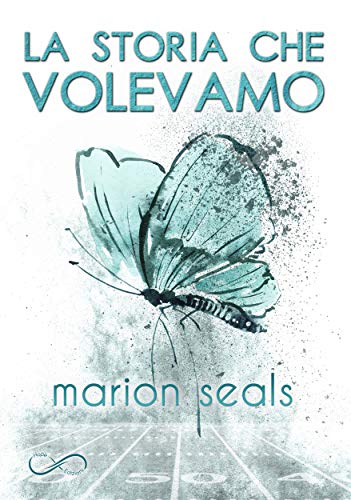 Book Cover: La Storia Che Volevamo di Marion Seal - RECENSIONE