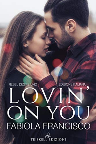 Book Cover: Lovin'on you di Fabiola Francisco - SEGNALAZIONE