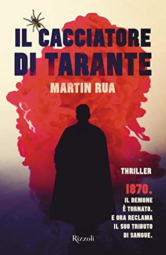 Book Cover: Il cacciatore di tarante di Martin Rua - SEGNALAZIONE