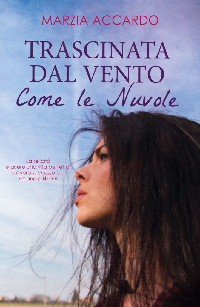 Book Cover: Trascinata dal vento come le nuvole di Marzia Accardo - RECENSIONE IN ANTEPRIMA