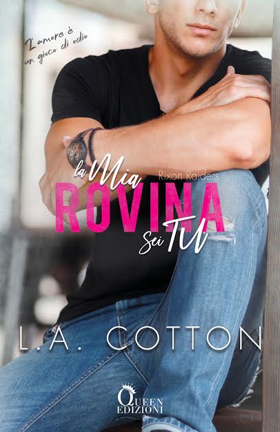 Book Cover: La mia rovina sei tu di L.A. Cotton - COVER REVEAL