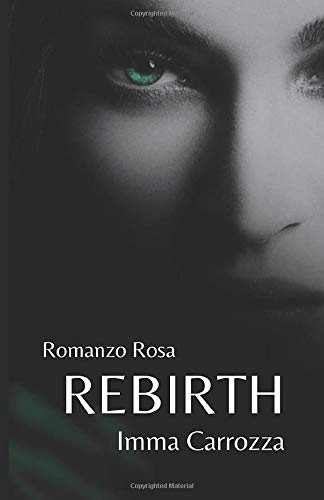 Book Cover: Rebirth di Imma Carrozza - SEGNALAZIONE