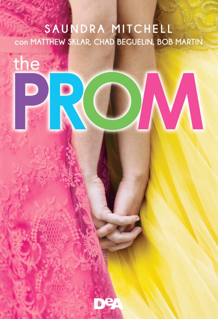 Book Cover: The Prom di Saundra Mitchell con Matthew Sklar, Chad Beguelin, Bob Martin - SEGNALAZIONE