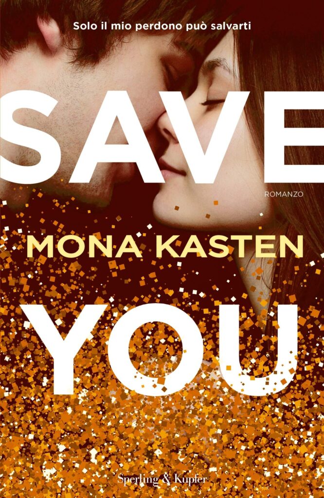 Book Cover: Save you di Mona Kasten - RECENSIONE
