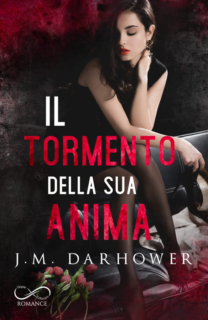 Book Cover: Il Tormento della sua anima di J.M. Darhower - COVER REVEAL