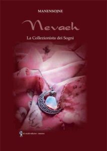Book Cover: Nevaeh. La collezionista dei sogni di Manensojne - SEGNALAZIONE