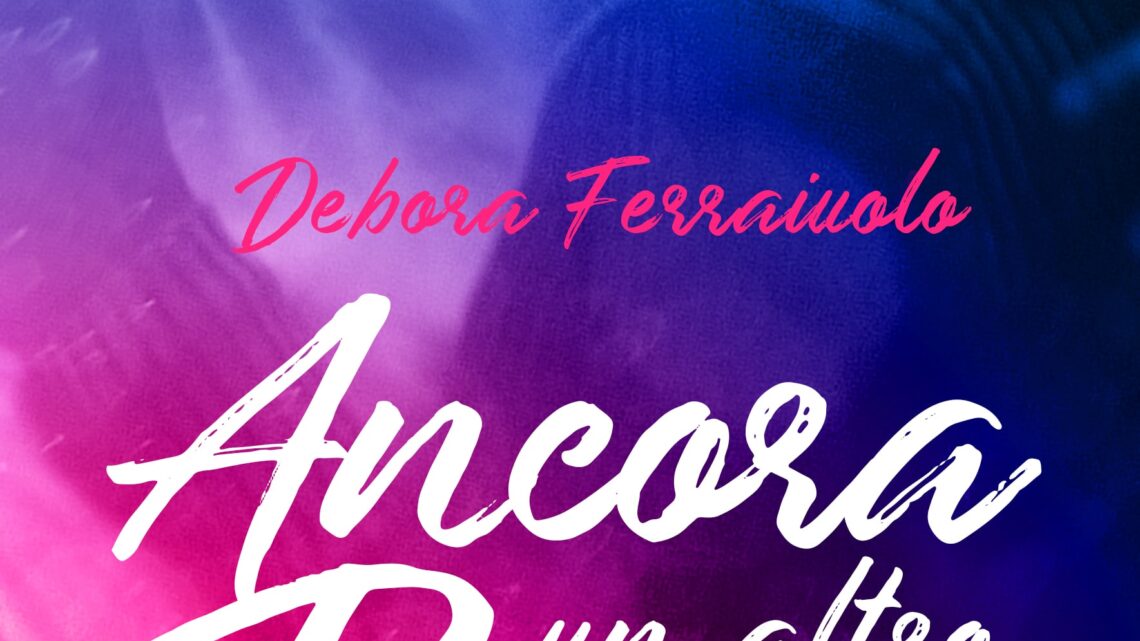 Ancora un altro bacio di Debora Ferraiuolo – COVER REVEAL