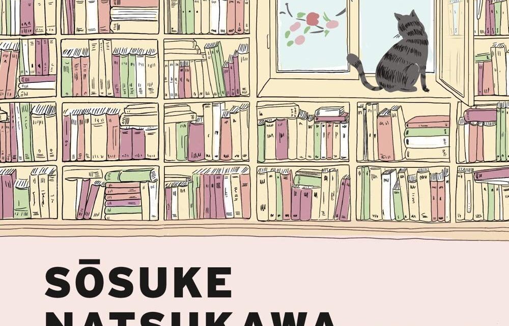 Il gatto che voleva salvare i libri di Sosuke Natsukawa – RECENSIONE