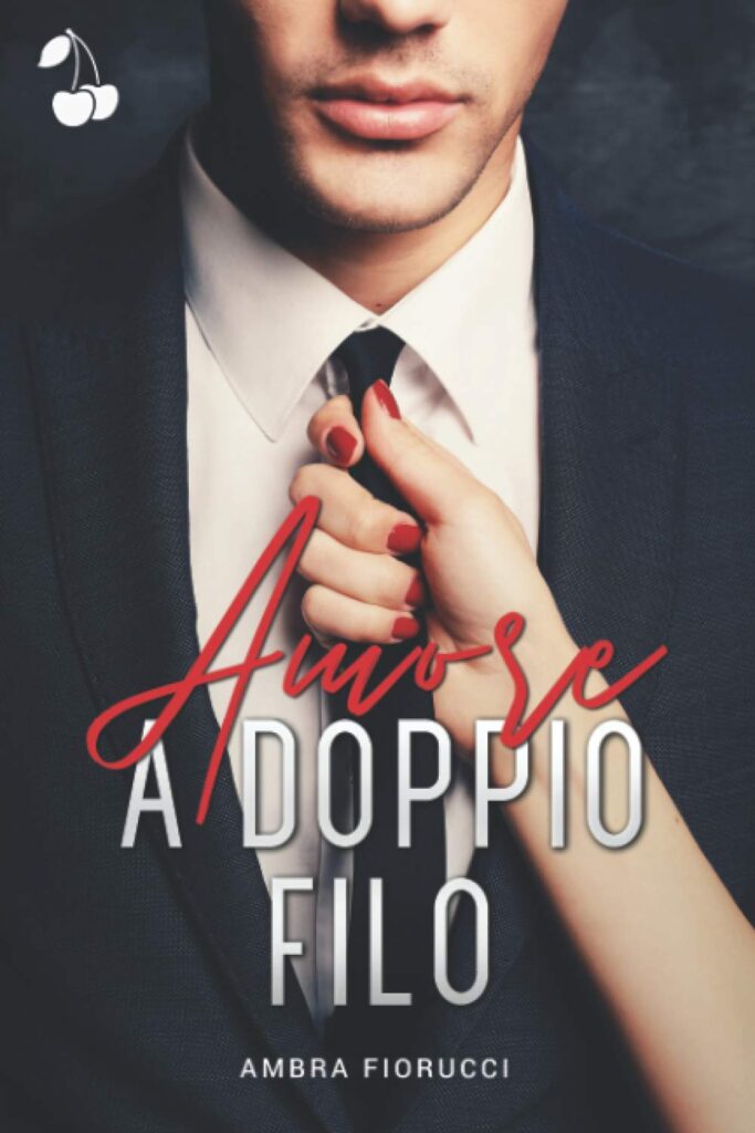 Book Cover: Amore a doppio filo di Ambra Fiorucci - SEGNALAZIONE