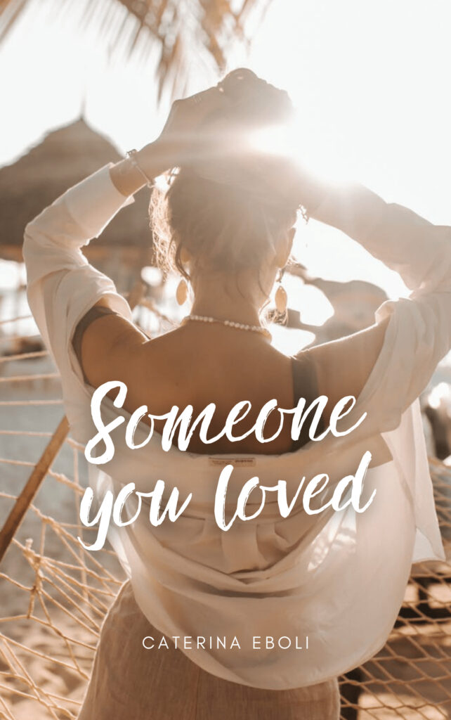 Book Cover: Someone you loved di Caterina Eboli - COVER REVEAL