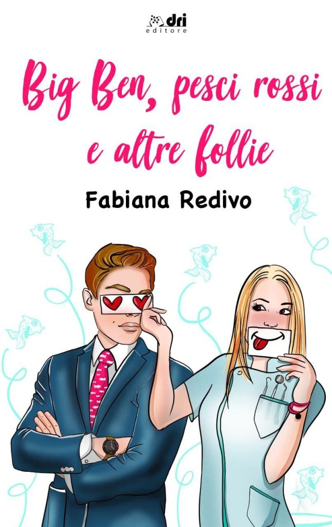 Book Cover: Big Ben, pesci rossi e altre follie di Fabiana Redivo