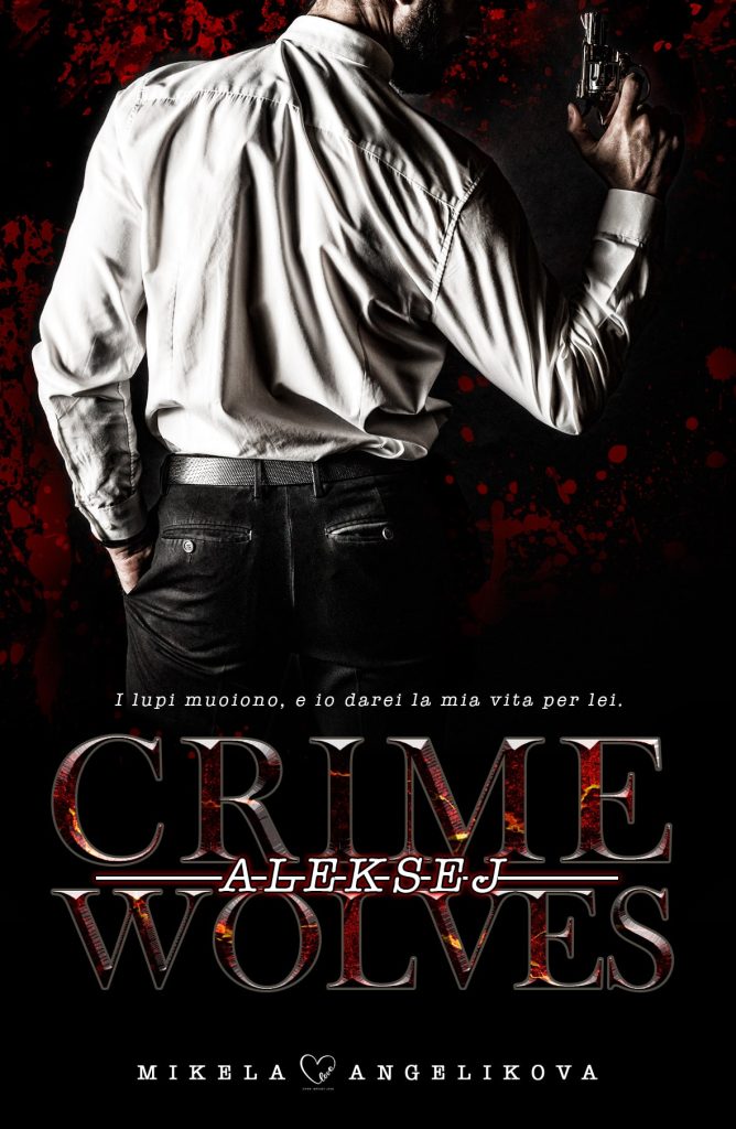 Book Cover: Crime Wolves - Aleksej di Mikela Angelikova - ANTEPRIMA