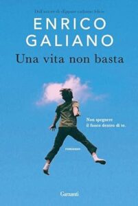 Book Cover: Una vita non basta  di Enrico Galiano - RECENSIONE