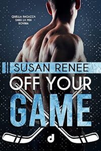 Book Cover: Off your game di Susan Renee - RECENSIONE