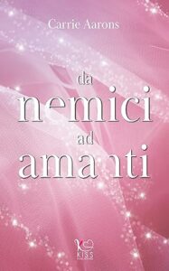 Book Cover: Da nemici ad amanti di Carrie Aaron - RECENSIONE