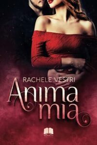 Book Cover: Anima mia di Rachele Vestri - RECENSIONE