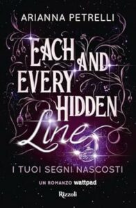 Book Cover: Each and every hidden line. I tuoi segni nascosti di Arianna Petrelli - RECENSIONE