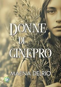 Book Cover: Donne di Ginepro di Maena Delrio - RECENSIONE