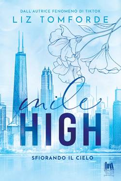 Mile High. Sfiorando il cielo di Liz Tomforde – SEGNALAZIONE