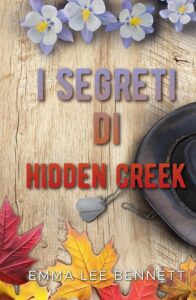 Book Cover: I segreti di Hidden Creek di Emma Lee Bennett - RECENSIONE