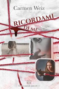 Book Cover: Ricordami di me di Carmen Weiz - RECENSIONE